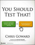 You Should Test That!: Conversion Optimization for More Leads, Sales and Profit or the Art and Science of Optimized Marketing