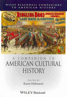 A Companion to American Cultural History (Wiley Blackwell Companions to American History)