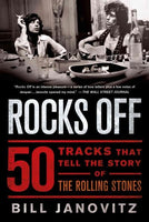 Rocks Off: 50 Tracks That Tell the Story of the Rolling Stones