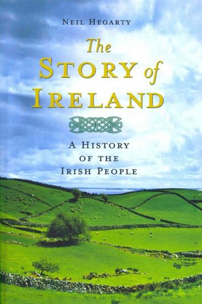 The Story of Ireland: A History of the Irish People