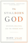 The Stillborn God: Religion, Politics, and the Modern West (Vintage)