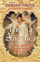 Terapia Angelica/ Angel Therapy (SPANISH): Mensajes Sanadores Para Todas Las Areas De Su Vida