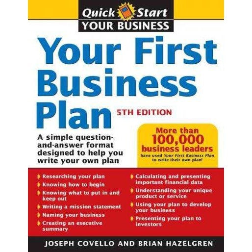 Your First Business Plan: A Simple Question And Answer Format Designed To Help You Write Your Own Plan (Your First Business Plan)