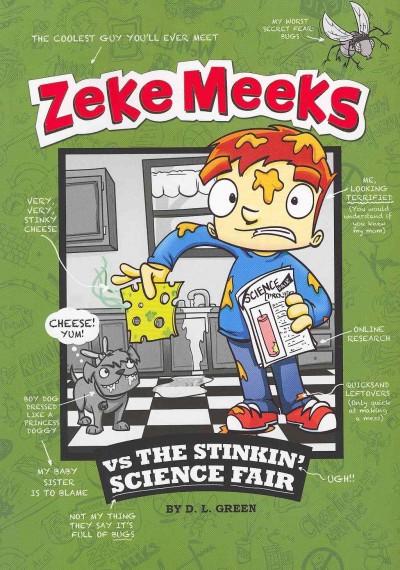 Zeke Meeks vs The Stinkin' Science Fair (Zeke Meeks)