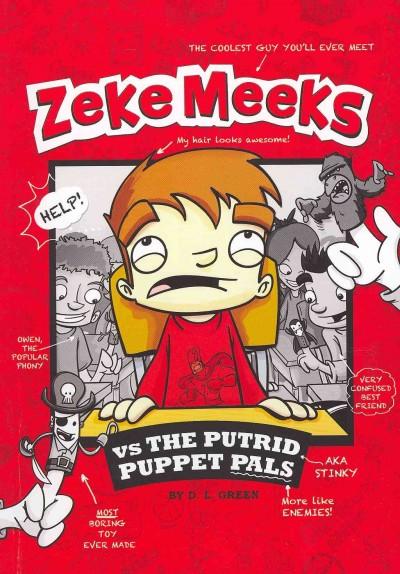 Zeke Meeks vs the Putrid Puppet Pals (Zeke Meeks)