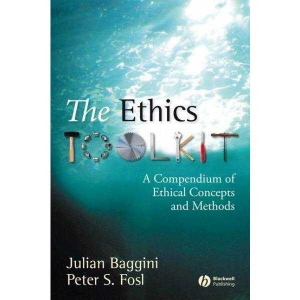The Ethics Toolkit: A Compendium of Ethical Concepts and Methods: The Ethics Toolkit | ADLE International