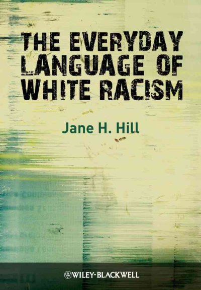 Everyday Language Of White Racism