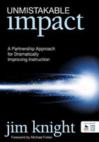 Unmistakable Impact: A Partnership Approach for Dramatically Improving Instruction