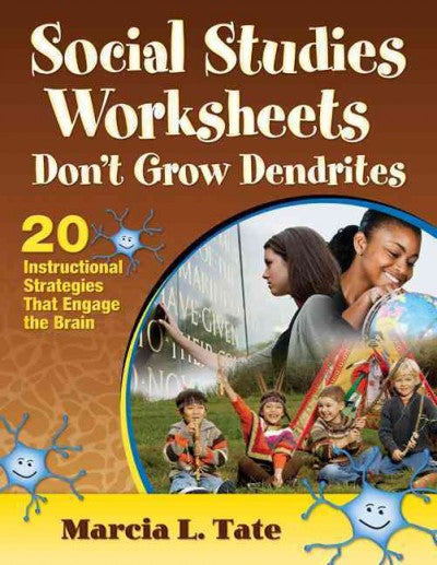 Social Studies Worksheets Don't Grow Dendrites: 20 Instructional Strategies That Engage the Brain