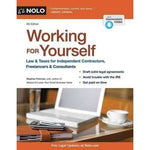 Working for Yourself: Law & Taxes for Independent Contractors, Freelancers & Consultants (Working for Yourself)