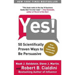 Yes!: 50 Scientifically Proven Ways to Be Persuasive