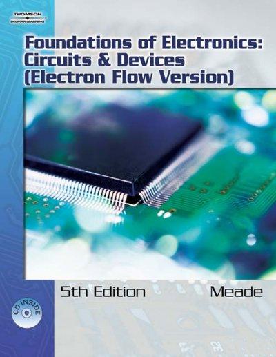 Foundations of Electronics Circuits & Devices: Circuits And Devices