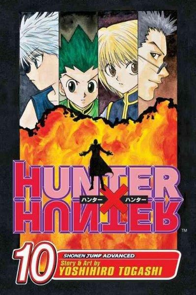 Hunter X Hunter, Vol. 10 ( Hunter X Hunter #10 ) (1ST ed.)