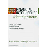 Financial Intelligence for Entrepreneurs: What You Really Need to Know About the Numbers (Financial Intelligence)