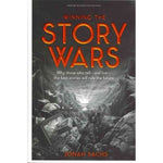 Winning the Story Wars: Why Those Who Tell-And Live-the Best Stories Will Rule the Future