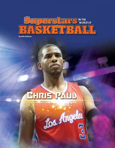 Chris Paul (Superstars in the World of Basketball)