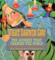 What Darwin Saw: The Journey That Changed the World