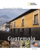 Guatemala (National Geographic Countries of the World)