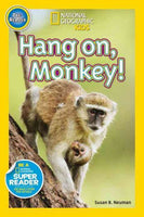 Hang On, Monkey! (National Geographic Kids, Pre-Reader)