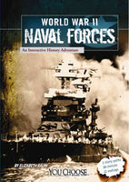 World War II Naval Forces: An Interactive History Adventure (You Choose Books)