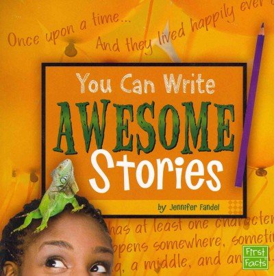 You Can Write Awesome Stories (First Facts) | ADLE International