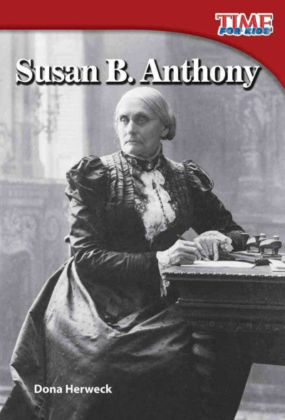 Susan B. Anthony (Time for Kids Nonfiction Readers)