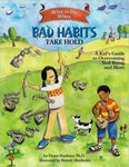 What to Do When Bad Habits Take Hold: A Kid's Guide to Overcoming Nail Biting and More (What to Do Guides for Kids)