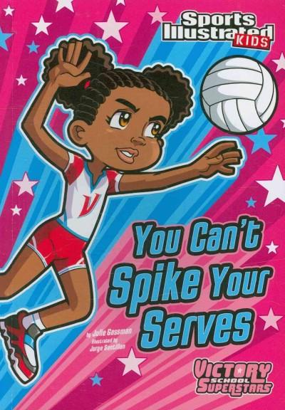 You Can't Spike Your Serves (Victory School Superstars)