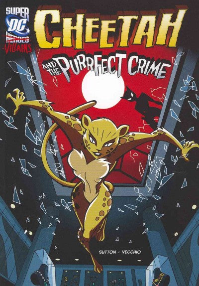 Cheetah and the Purrfect Crime (DC Super Heroes (DC Super Villains))
