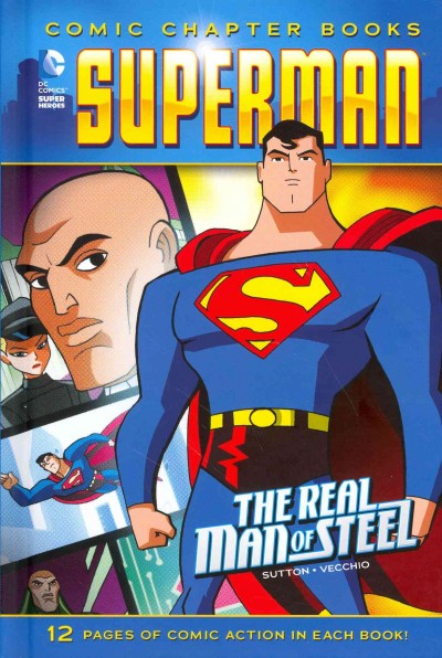 The Real Man of Steel (DC Comics Super Heroes: Superman: Comic Chapter Books)
