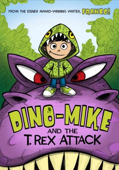 Dino-Mike and the T. Rex Attack! (Dino-Mike): Dino-mike and the T. Rex Attack (Dino-mike!)