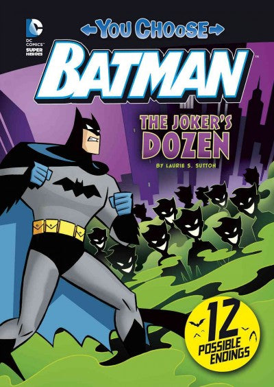 The Joker's Dozen (DC Super Heroes: You Choose Stories: Batman): The Joker's Dozen (Dc Super Heroes: You Choose Stories: Batman)