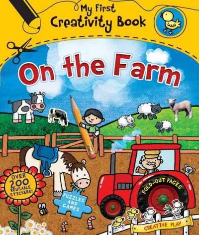 On the Farm: My First Creativity Book
