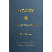 Loyalty: The Vexing Virtue | ADLE International