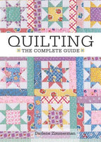 Quilting: The Complete Guide
