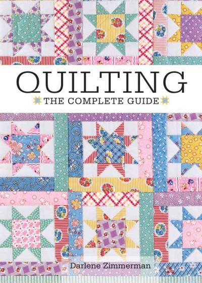 Quilting: The Complete Guide