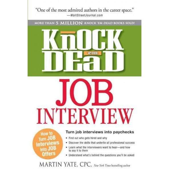 Knock 'em Dead Job Interview: How to Turn Job Interviews Into Job Offers (Knock'em Dead Job Interview)