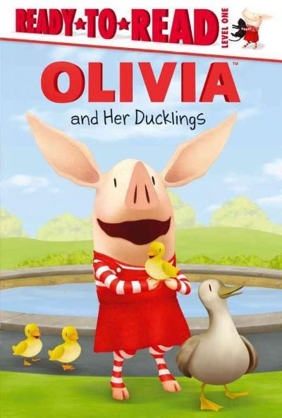Olivia and Her Ducklings (Ready-To-Read)