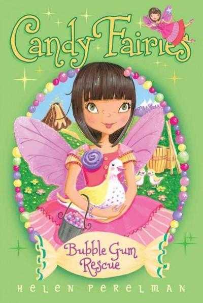 Bubble Gum Rescue (Candy Fairies) | ADLE International