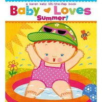 Baby Loves Summer! (Karen Katz Lift-the-Flap Books)