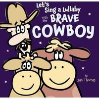Let's Sing a Lullaby With the Brave Cowboy