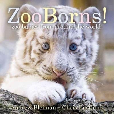 Zooborns!: Zoo Babies from Around the World (Zooborns)