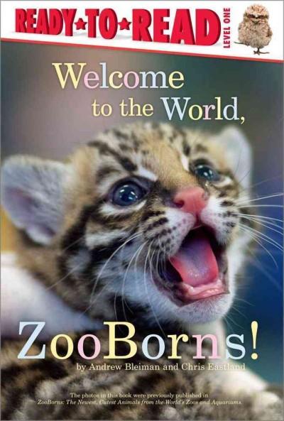 Welcome to the World, ZooBorns! (Ready-To-Read)