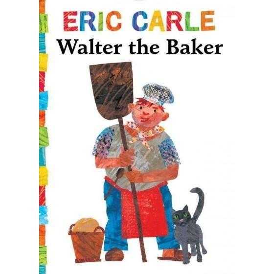 Walter the Baker (The World of Eric Carle)