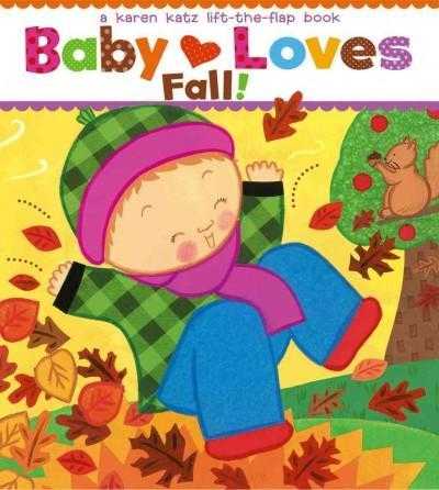 Baby Loves Fall! (Karen Katz Lift-the-Flap Books) | ADLE International