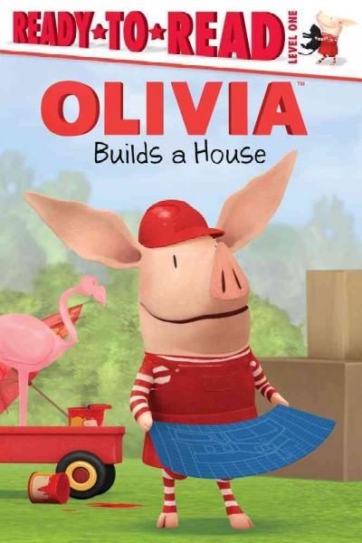 Olivia Builds a House (Olivia Ready-to-Read)