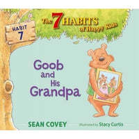 Goob and His Grandpa (The 7 Habits of Happy Kids)