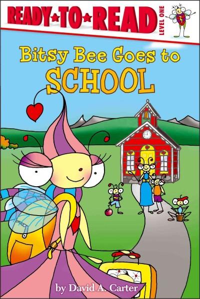 Bitsy Bee Goes to School (Ready-To-Read)