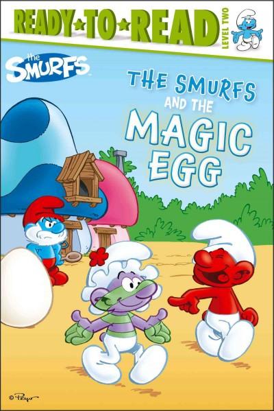 The Smurfs and the Magic Egg (Ready-to-Read. Level 2)