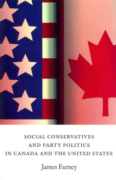 Social Conservatives and Party Politics in Canada and the United States